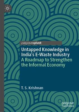 Untapped Knowledge in India¿s E-Waste Industry