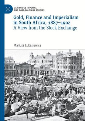 Gold, Finance and Imperialism in South Africa, 1887¿1902