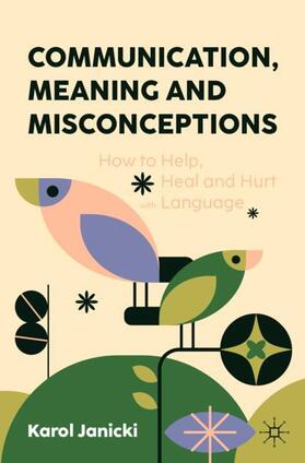 Communication, Meaning and Misconceptions