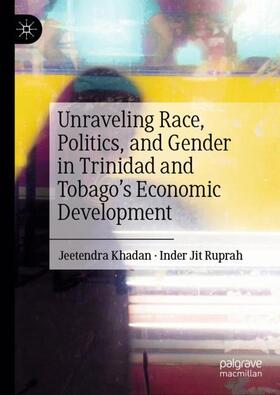 Unraveling Race, Politics, and Gender in Trinidad and Tobago¿s Economic Development