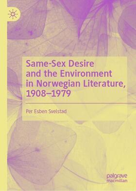Same-Sex Desire and the Environment in Norwegian Literature, 1908¿1979