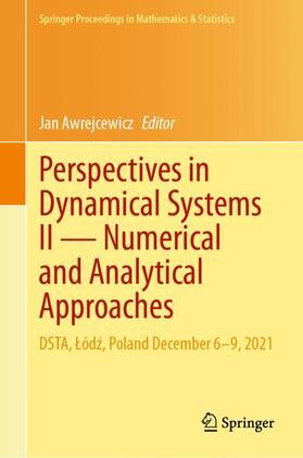 Perspectives in Dynamical Systems II ¿ Numerical and Analytical Approaches