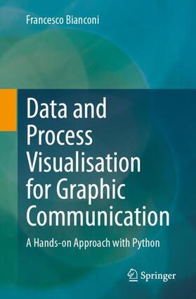 Data and Process Visualisation for Graphic Communication