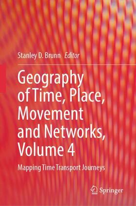 Geography of Time, Place, Movement and Networks, Volume 4