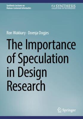 The Importance of Speculation in Design Research