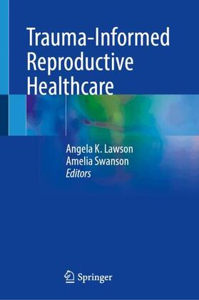 Trauma-Informed Reproductive Healthcare