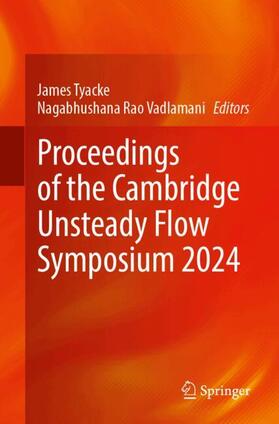 Proceedings of the Cambridge Unsteady Flow Symposium 2024