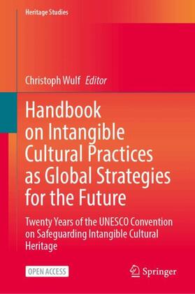 Handbook on Intangible Cultural Practices as Global Strategies for the Future