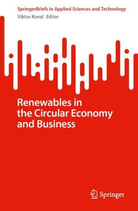 Renewables in the Circular Economy and Business