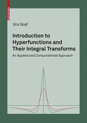 Introduction to Hyperfunctions and Their Integral Transforms