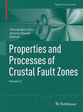 Properties and Processes of Crustal Fault Zones