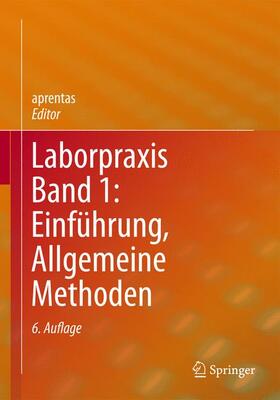 Laborpraxis Band 1: Einführung, Allgemeine Methoden