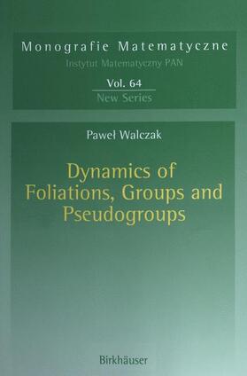 Dynamics of Foliations, Groups and Pseudogroups