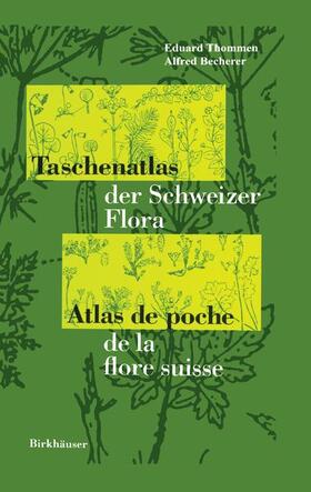 Taschenatlas der Schweizer Flora Atlas de poche de la flore suisse