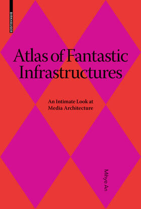 Atlas of Fantastic Infrastructures