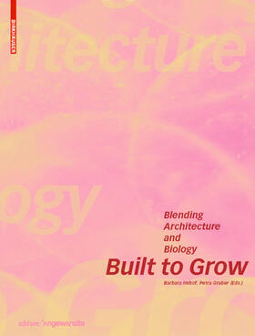 Built to Grow – Blending architecture and biology