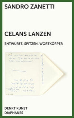 Zanetti, S: Celans Lanzen