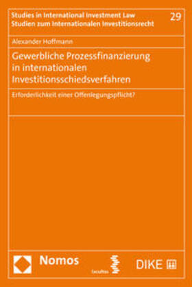 Gewerbliche Prozessfinanzierung in internationalen Investitionsschiedsverfahren