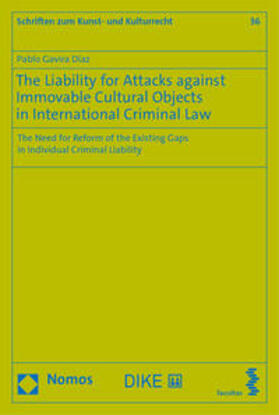 The Liability for Attacks against Immovable Cultural Objects in International Criminal Law