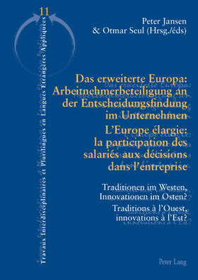 Das erweiterte Europa: Arbeitnehmerbeteiligung an der Entscheidungsfindung im Unternehmen.  L'Europe élargie : la participation des salariés aux décisions dans l'entreprise