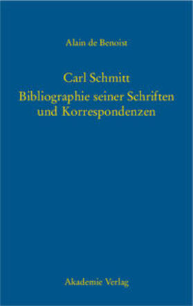 Carl Schmitt ¿ Bibliographie seiner Schriften und Korrespondenzen