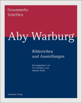 Bilderreihen und Ausstellungen Aby Warburg