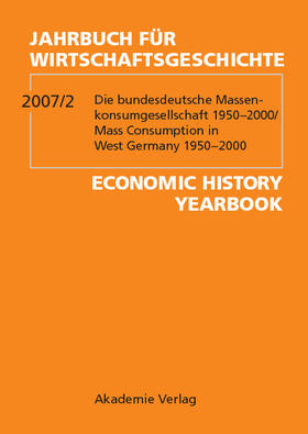 2007/2: Die bundesdeutsche Massenkonsumgesellschaft 1950–2000The West German Mass Consumption Society 1950–2000