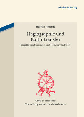 Hagiographie und Kulturtransfer