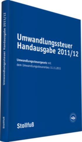 Umwandlungssteuer Handausgabe 2011/12