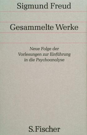 Neue Folge der Vorlesungen zur Einführung in die Psychoanalyse