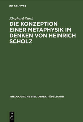 Die Konzeption einer Metaphysik im Denken von Heinrich Scholz