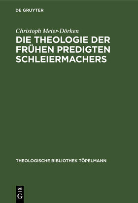 Die Theologie der frühen Predigten Schleiermachers