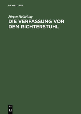 Die Verfassung vor dem Richterstuhl