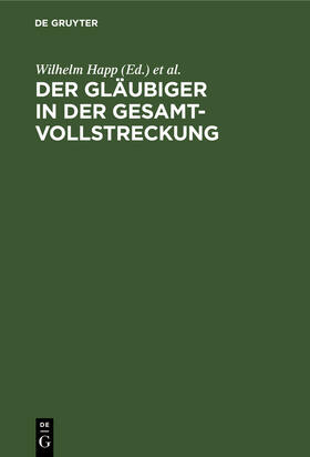 Der Gläubiger in der Gesamtvollstreckung