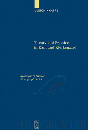 Theory and Practice in Kant and Kierkegaard