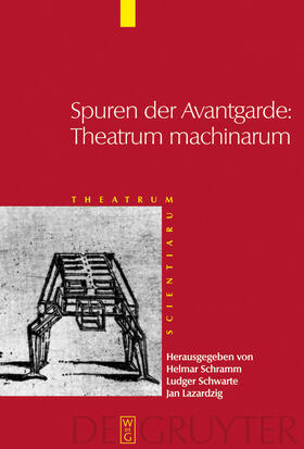 Spuren der Avantgarde: Theatrum machinarum