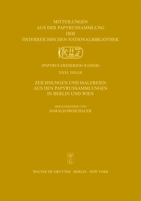 Zeichnungen und Malereien aus den Papyrussammlungen in Berlin und Wien