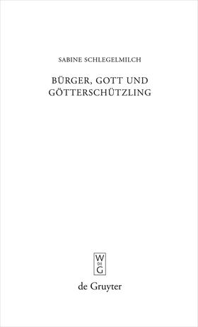 Bürger, Gott und Götterschützling