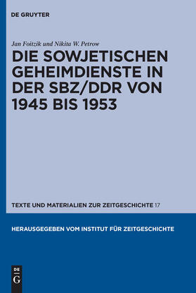 Die sowjetischen Geheimdienste in der SBZ/DDR von 1945 bis 1953