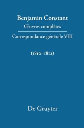 Ouvres complètes, VIII, Correspondance générale 1810-1812
