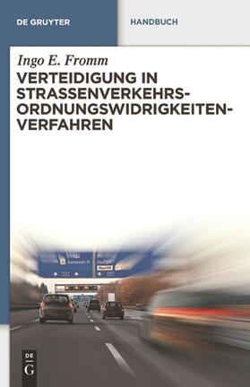 Verteidigung in Straßenverkehrs-Ordnungswidrigkeitenverfahren