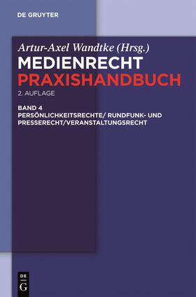 Rundfunk- und Presserecht/Veranstaltungsrecht/Schutz von Persönlichkeitsrechten