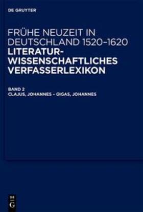 Frühe Neuzeit in Deutschland 1520-1620. Band 02. Chytraeus, David - Gigas, Johannes