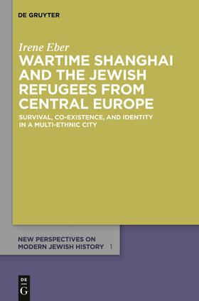 Wartime Shanghai and the Jewish Refugees from Central Europe