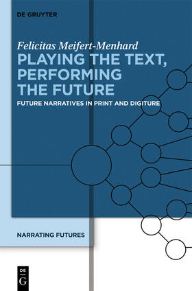 Playing the Text, Performing the Future