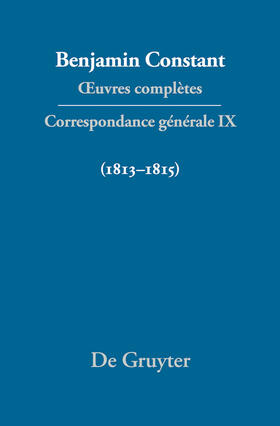 ¿uvres complètes, IX, Correspondance générale 1813¿1815