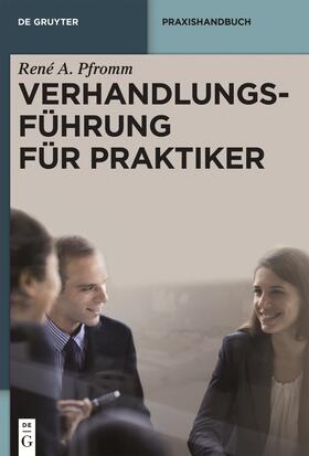 Verhandlungsführung für Praktiker