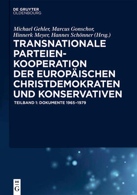 Transnationale Parteienkooperation der europäischen Christdemokraten und Konservativen