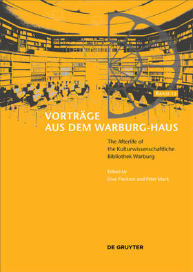 Vorträge aus dem Warburg-Haus 12. The Afterlife of the Kulturwissenschaftliche Bibliothek Warburg