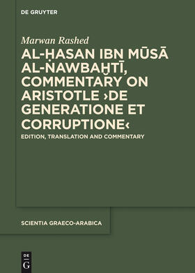 Al-Hasan ibn Musa al-Nawbakhti, Commentary on Aristotle "De generatione et corruptione"